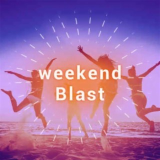 Weekend Blast