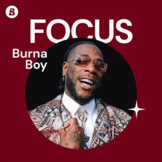 Focus: Burna Boy