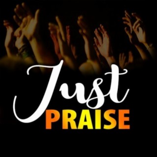 Just Praise