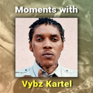 Moments with Vybz Kartel